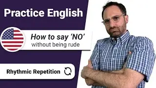 😤 Saying NO without being RUDE - Practice English