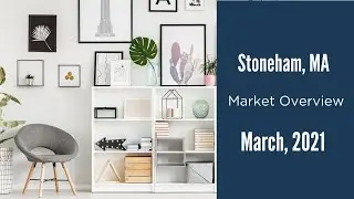 Stoneham, MA Real Estate Market Update March, 2021 The Ternullo Team at Leading Edge Real Estate
