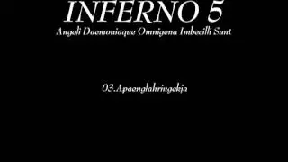 Inferno 5 - Angeli Daemoniaque Omnigena Imbecilli Sunt - Full Album