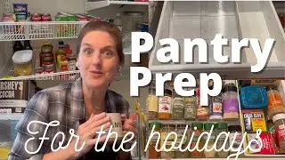 Pantry Organization For The Holidays!