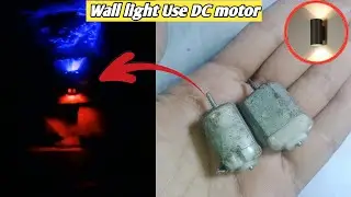 How to make Wall light Use DC motor
