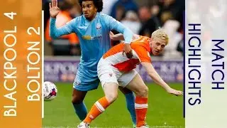Highlights | Blackpool 4 Bolton 2