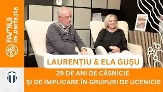 Casa și inima deschisă: despre ospitalitate și comunitate cu Laurențiu și Ela Gușu