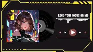 Basixx - Keep Your Focus on Me