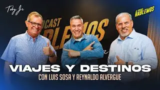 Viajes y Destinos - Hablemos: El Podcast con Toby Jr.
