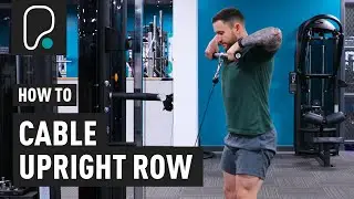 How To Do Cable Upright Rows