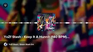YoZf Stash - Keep It A Hunnit (140 BPM) Trap Beat by YoZf Stash / Green Stash Ent