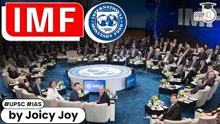 What is International Monetary Fund? History and Timeline of IMF | International Organisation | UPSC