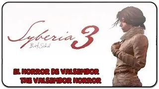 SYBERIA 3: Trofeo El Horror de Valsembor | The Valsembor Horror Trophy