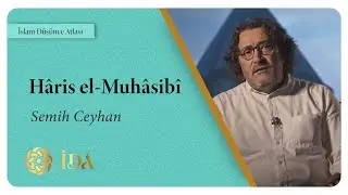 İslam D&uuml;ş&uuml;nce Atlası | H&acirc;ris el-Muh&acirc;sib&icirc; | Semih Ceyhan