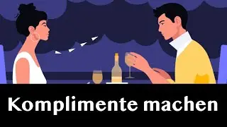 Wie man richtig Komplimente macht | 6 Tipps um gute Komplimente zu machen
