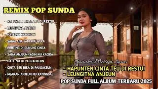 Remix Pop Sunda | HAPUNTEN CINTA TEU DI RESTUI | Pop Sunda Full Album Terbaru 2025