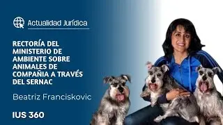 RECTOR&Iacute;A DEL MINISTERIO DEL AMBIENTE SOBRE ANIMALES DE COMPA&Ntilde;&Iacute;A A TRAV&Eacute;S DEL SERNAC