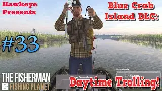 Рыбак - Fishing Planet: Остров синего краба - Дневной троллинг!