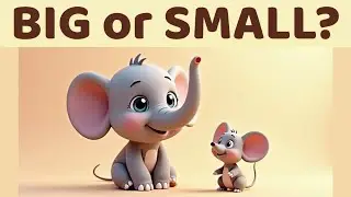 Big and Small Song for Toddlers | Learn Big or Small 🐘🐭