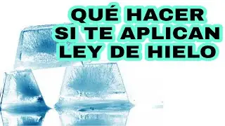 QUÉ HACER SI TE APLICAN LEY DEL HIELO