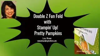 Double Z Fun Fold with Stampin' Up! Pretty Pumpkins