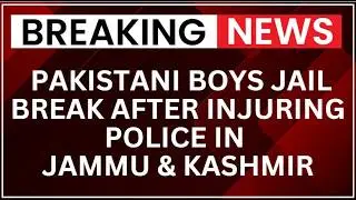 JnK Jail Break LIVE: Shocking Escape! Pakistan Juveniles Attack Officers, Sparks Panic in J&K