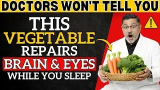 Seniors: Top 3 Vitamin-A Veggies That Repair Eyes and Brain Overnight