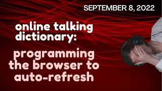 (otd#34) programming the browser to auto-refresh [VOD 2022]