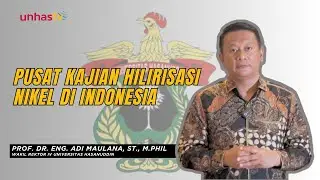 PUSAT KAJIAN HILIRISASI NIKEL DI INDONESIA