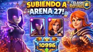 SUBIENDO A ARENA 27 🔥 | 10,996 COPAS | CLASH ROYALE