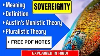 POLITICAL SCIENCE: Meaning, Definition of Sovereignty | Monistic & Pluralistic Theories BA, BA LLB