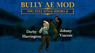 Bully AE - NPC Full Style Mod (Derby/Johnny)
