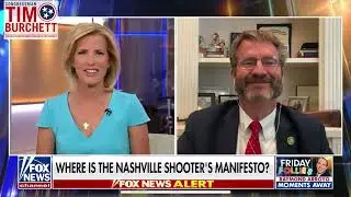 Rep. Burchett joins the Ingraham Angle to discuss delayed trans shooter's manifesto