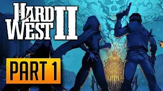 Hard West 2 - Walkthrough Part 1: The Ghost Engine