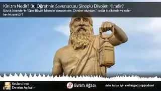 Kinizm Nedir? Bu &Ouml;ğretinin Savunucusu Sinoplu Diyojen Kimdir?