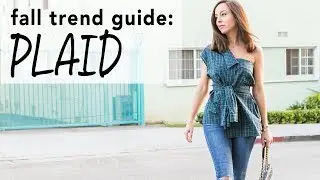 How to Wear PLAID I Fall Trend Guide