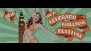Colorado Burlesque Festival 2016 - Saturday - The Touchettes
