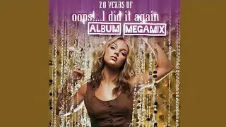 Britney Spears - Oops!...I Did It Again (Album Megamix)
