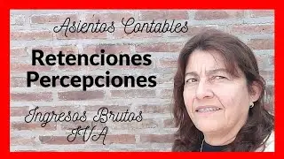 Asientos contables de RETENCIONES y PERCEPCIONES 😒 IVA e Ingresos Brutos