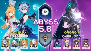 C0 Ganyu + C0 Escoffier Freeze & C6 Ororon Overload | Spiral Abyss 5.6 | Genshin Impact