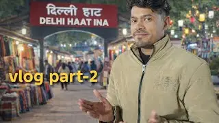 1️⃣ Delhi Haat INA Vlog Part 2 😍 | Full Mela Tour, Shopping & Food india 🇮🇳