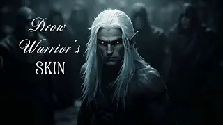 Drow Warrior's Skin [dark fantasy song, dark elves, drow]
