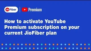 How to activate YouTube premium subscription on your current JioFiber plan