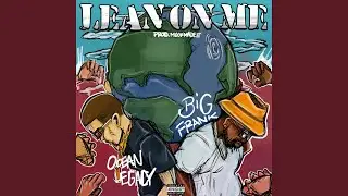 Lean On Me (feat. 414BigFrank)