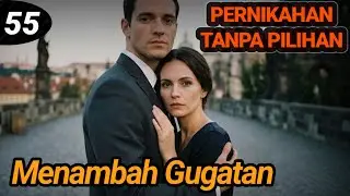 Bab 55. Menambah Gugatan ?
