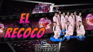 Dj Jesus Proo Mix - El Recoco - Laguneros De Tixtla