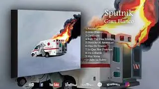 Sputnik - Gran Blanco (Full Album)
