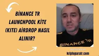 Binance TR Yeni Launchpool Kite (KITE) Token Airdrop nasıl alınır? Detaylı Anlatım