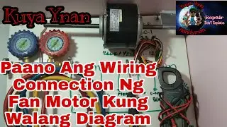 Paano malalaman Ang wiring connection Ng fan motor (Tagalog)