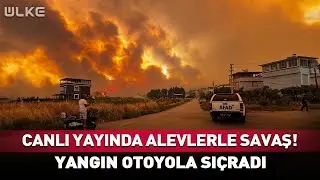 Canlı Yayında Alevlerle Savaş! İzmir'de Yangın Otoyola Sı&ccedil;radı