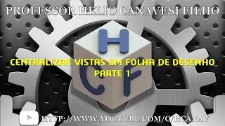 DESENHO TECNICO - CENTRALIZAR VISTAS PARTE 1