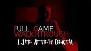 Life after Death-Full Game Walkthrough-Gameplay No Commentary