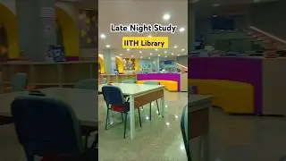 Late Night Study at IIT Hyderabad Library #motivation #shorts #jee #iit #shortsfeed #library