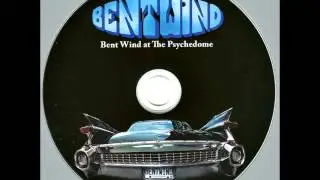 Bent Wind &ndash; You&rsquo;re Chameleon Tonight, from 'Bent Wind at the Psychedome&rsquo; (2005)